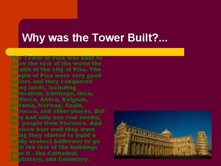 Why was the Tower Built? . . . The Tower of Pisa was built