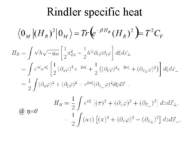 Rindler specific heat @ h=0 