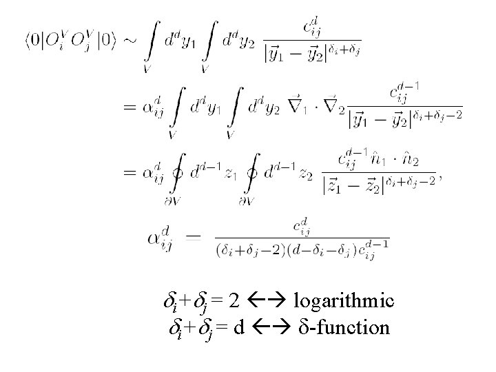 di+dj = 2 logarithmic di+dj = d d-function 