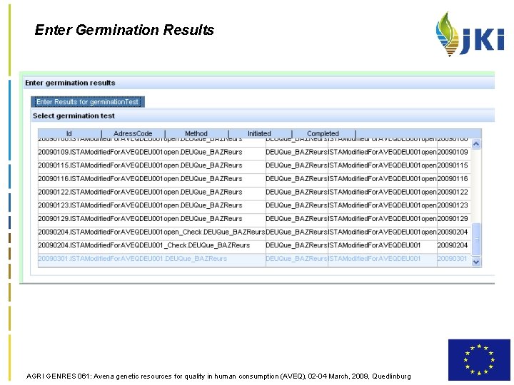 Enter Germination Results AGRI GENRES 061: Avena genetic resources for quality in human consumption