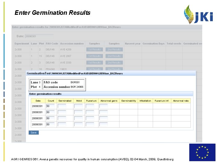 Enter Germination Results AGRI GENRES 061: Avena genetic resources for quality in human consumption