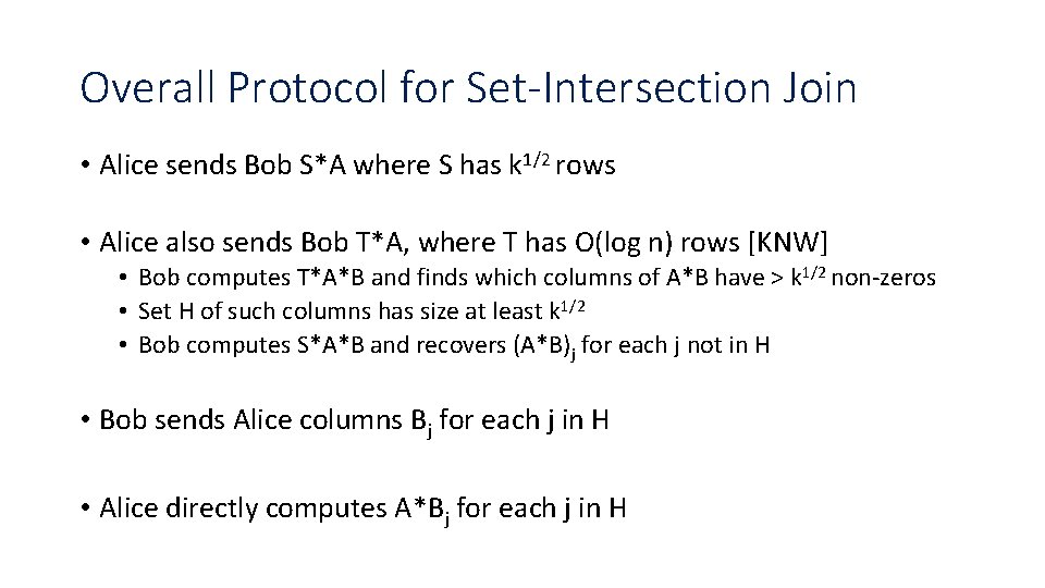 Overall Protocol for Set-Intersection Join • Alice sends Bob S*A where S has k