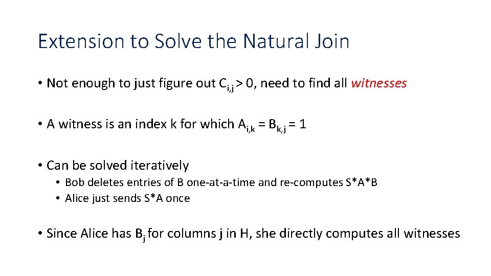 Extension to Solve the Natural Join • Not enough to just figure out Ci,
