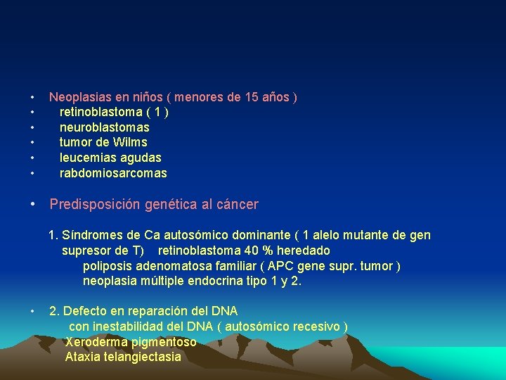  • • • Neoplasias en niños ( menores de 15 años ) retinoblastoma