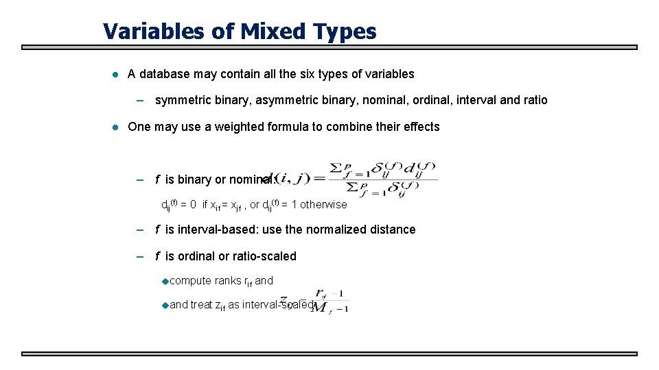 Variables of Mixed Types l A database may contain all the six types of