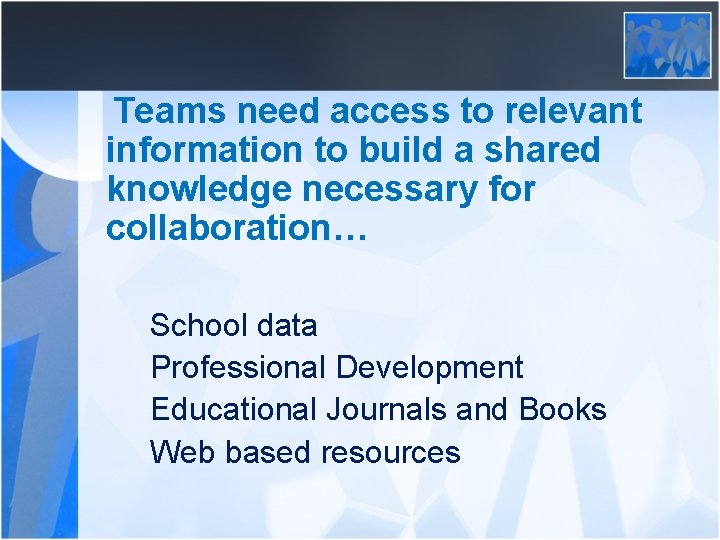 Teams need access to relevant information to build a shared knowledge necessary for collaboration…