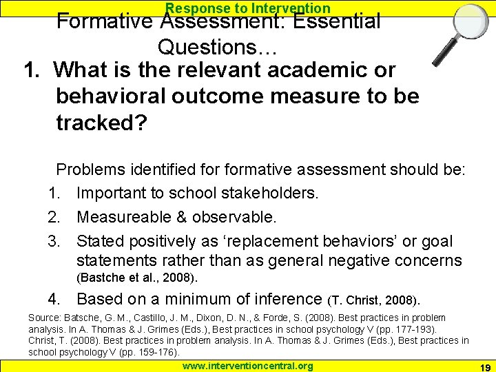 Response to Intervention Formative Assessment: Essential Questions… 1. What is the relevant academic or