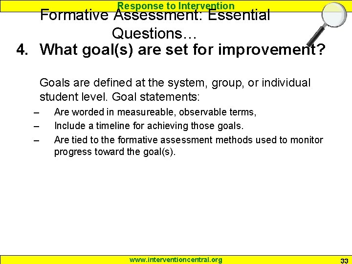 Response to Intervention Formative Assessment: Essential Questions… 4. What goal(s) are set for improvement?