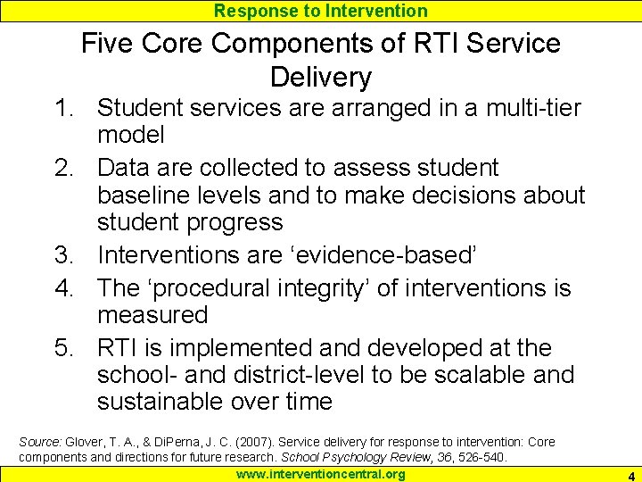 Response to Intervention Five Core Components of RTI Service Delivery 1. Student services are
