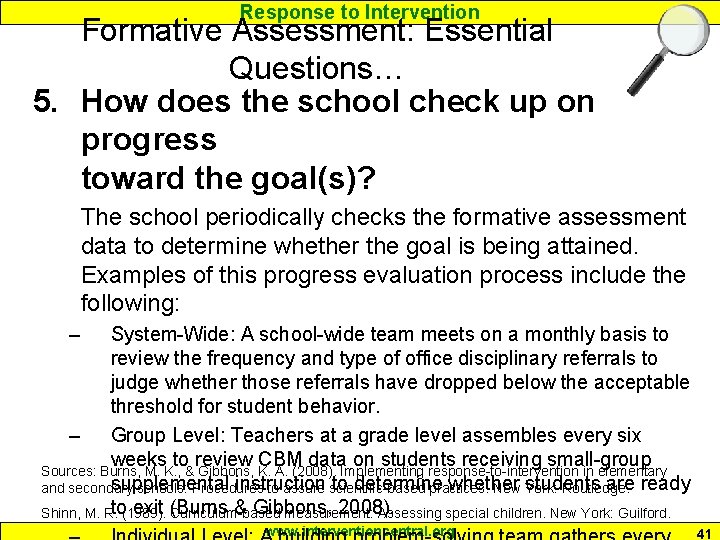 Response to Intervention Formative Assessment: Essential Questions… 5. How does the school check up