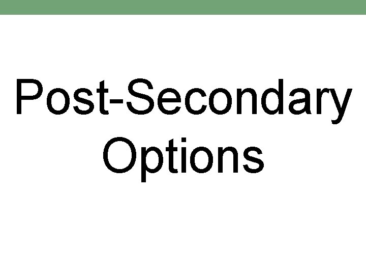 Post-Secondary Options 