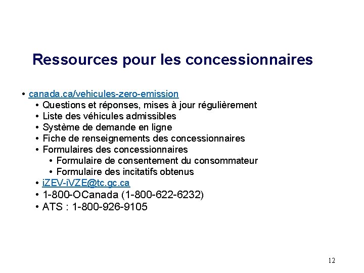 Ressources pour les concessionnaires • canada. ca/vehicules-zero-emission • Questions et réponses, mises à jour