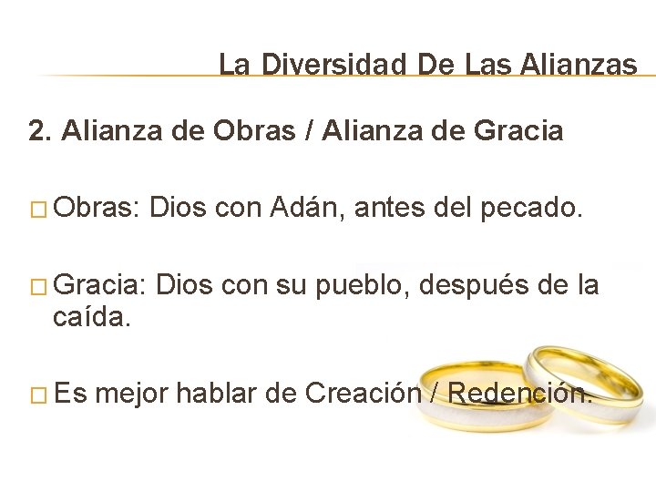 La Diversidad De Las Alianzas 2. Alianza de Obras / Alianza de Gracia �