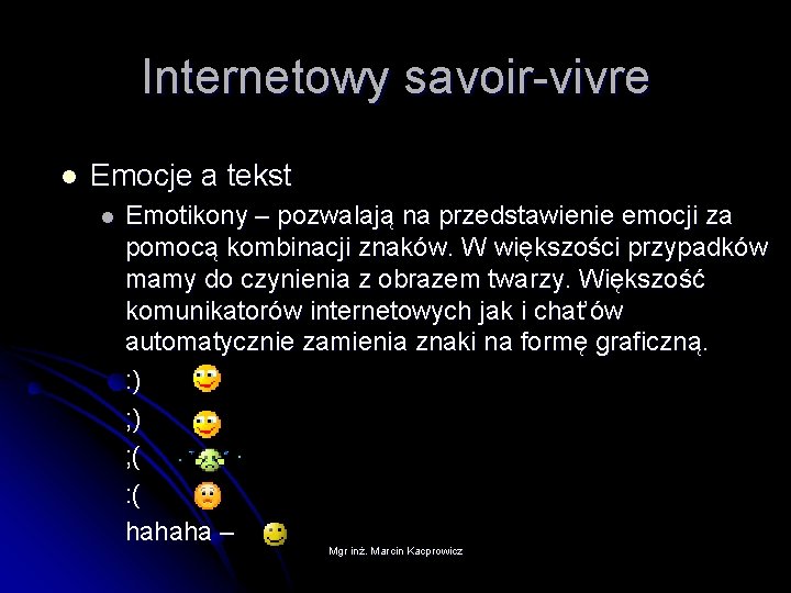 Internetowy savoir-vivre l Emocje a tekst l Emotikony – pozwalają na przedstawienie emocji za