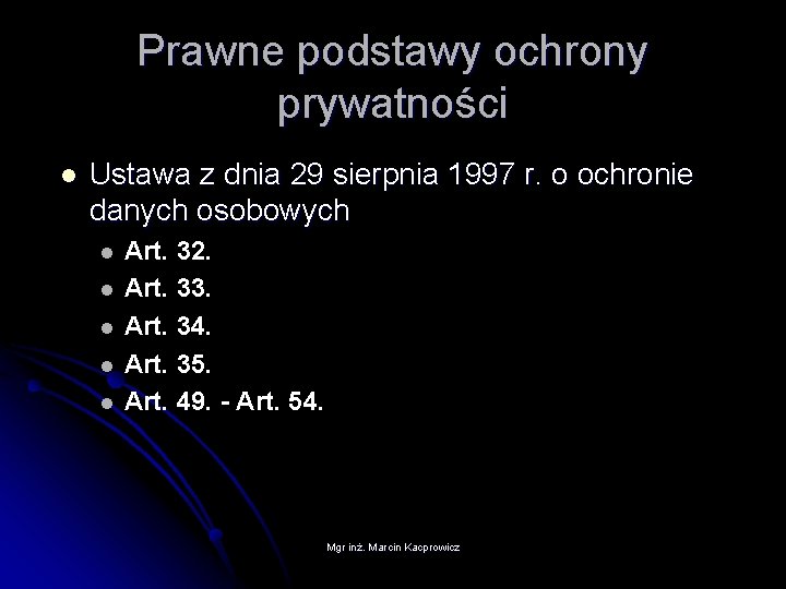 Prawne podstawy ochrony prywatności l Ustawa z dnia 29 sierpnia 1997 r. o ochronie