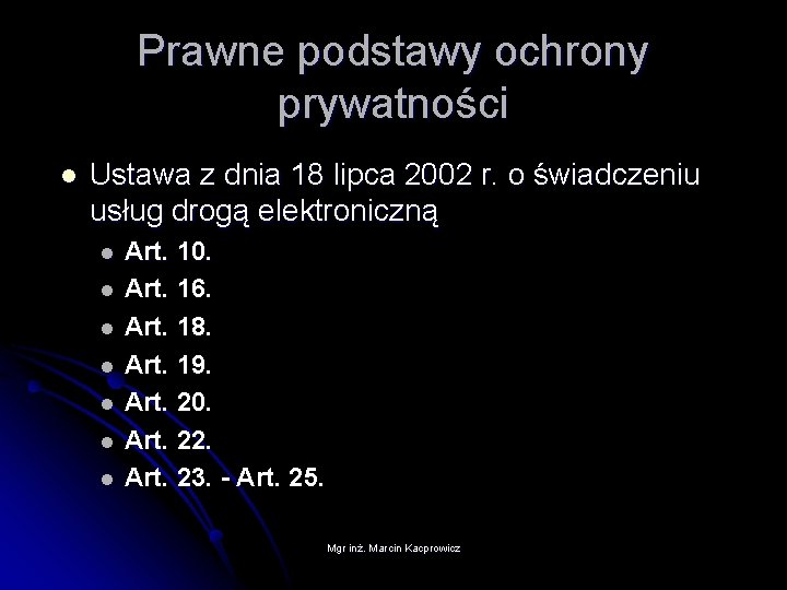 Prawne podstawy ochrony prywatności l Ustawa z dnia 18 lipca 2002 r. o świadczeniu