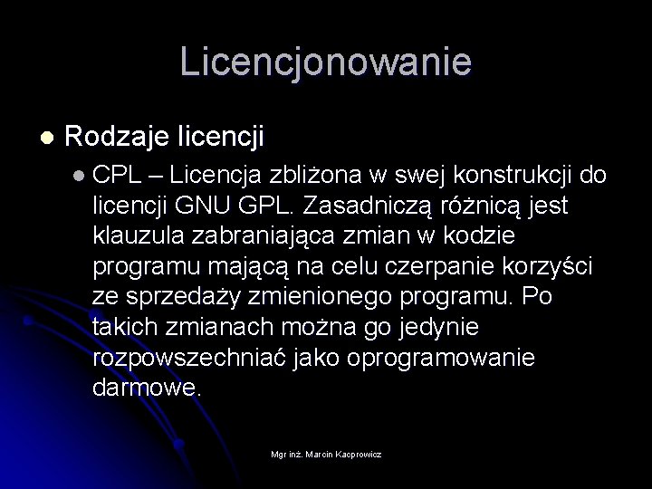 Licencjonowanie l Rodzaje licencji l CPL – Licencja zbliżona w swej konstrukcji do licencji