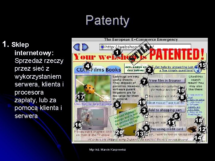 Patenty 1. Sklep internetowy: Sprzedaż rzeczy przez sieć z wykorzystaniem serwera, klienta i procesora