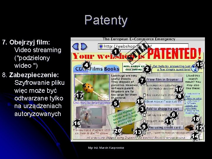 Patenty 7. Obejrzyj film: Video streaming ("podzielony wideo ") 8. Zabezpieczenie: Szyfrowanie pliku więc