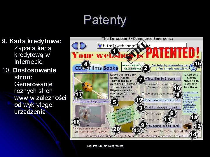 Patenty 9. Karta kredytowa: Zapłata kartą kredytową w Internecie 10. Dostosowanie stron: Generowanie różnych