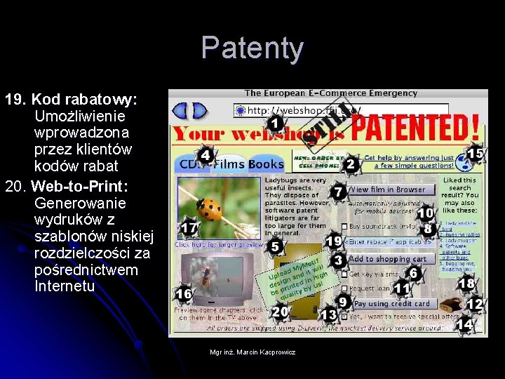 Patenty 19. Kod rabatowy: Umożliwienie wprowadzona przez klientów kodów rabat 20. Web-to-Print: Generowanie wydruków