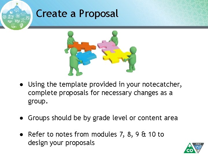 Create a Proposal ● Using the template provided in your notecatcher, complete proposals for