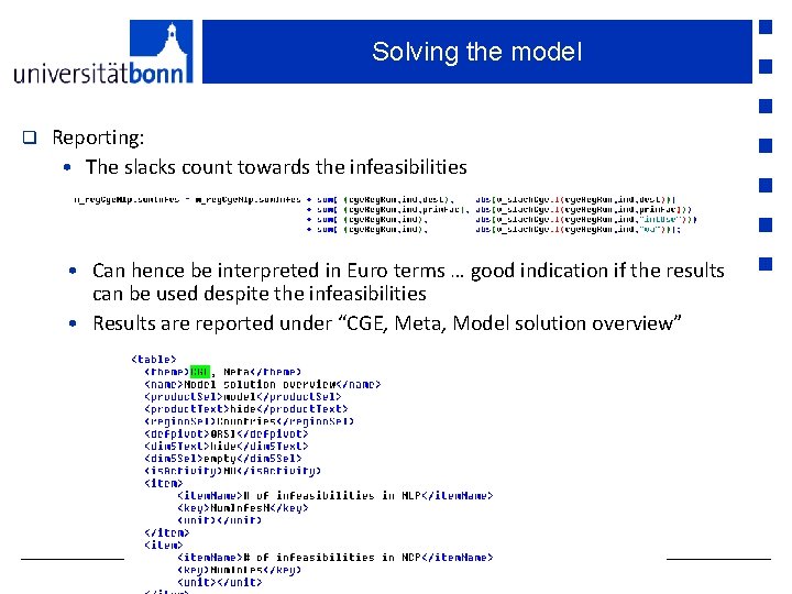 Solving the model q Reporting: • The slacks count towards the infeasibilities • Can