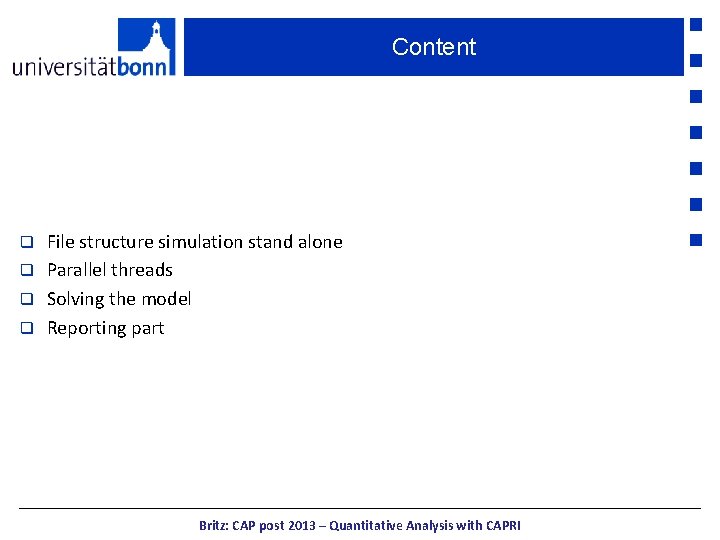 Content File structure simulation stand alone q Parallel threads q Solving the model q