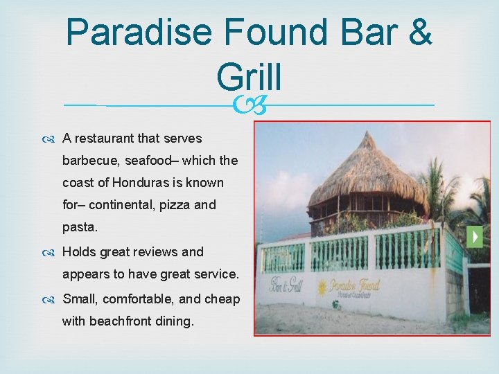 Paradise Found Bar & Grill A restaurant that serves barbecue, seafood– which the coast