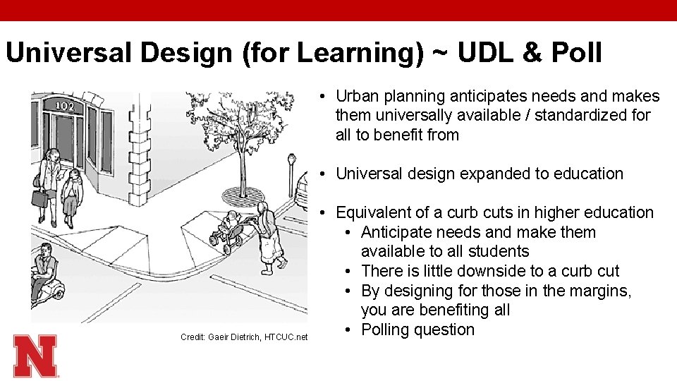 Universal Design (for Learning) ~ UDL & Poll • Urban planning anticipates needs and