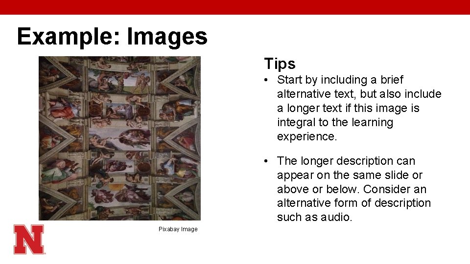 Example: Images Tips • Start by including a brief alternative text, but also include