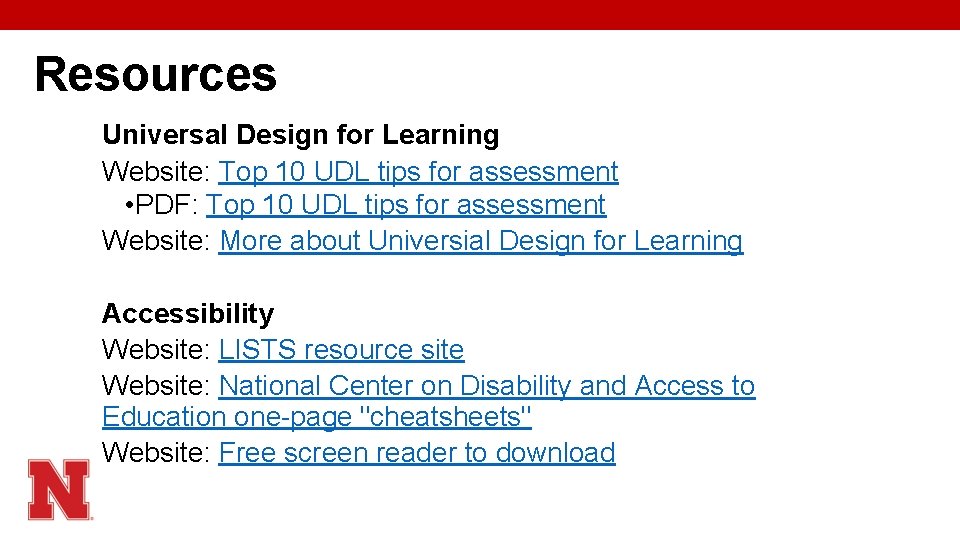 Resources Universal Design for Learning Website: Top 10 UDL tips for assessment • PDF: