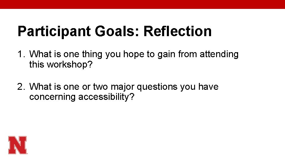 Participant Goals: Reflection 1. What is one thing you hope to gain from attending