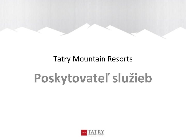 Tatry Mountain Resorts Poskytovateľ služieb 