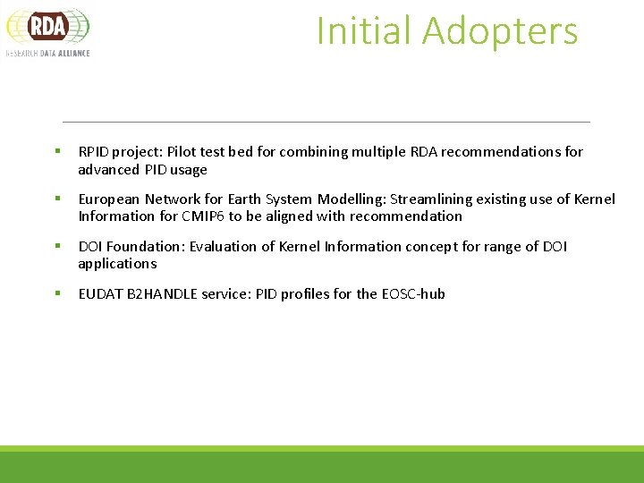 Initial Adopters § RPID project: Pilot test bed for combining multiple RDA recommendations for