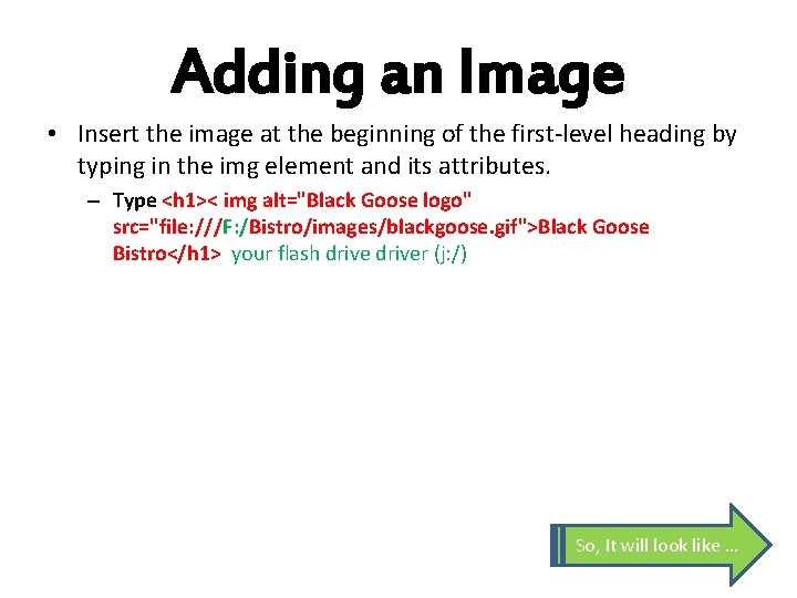 Adding an Image • Insert the image at the beginning of the first-level heading