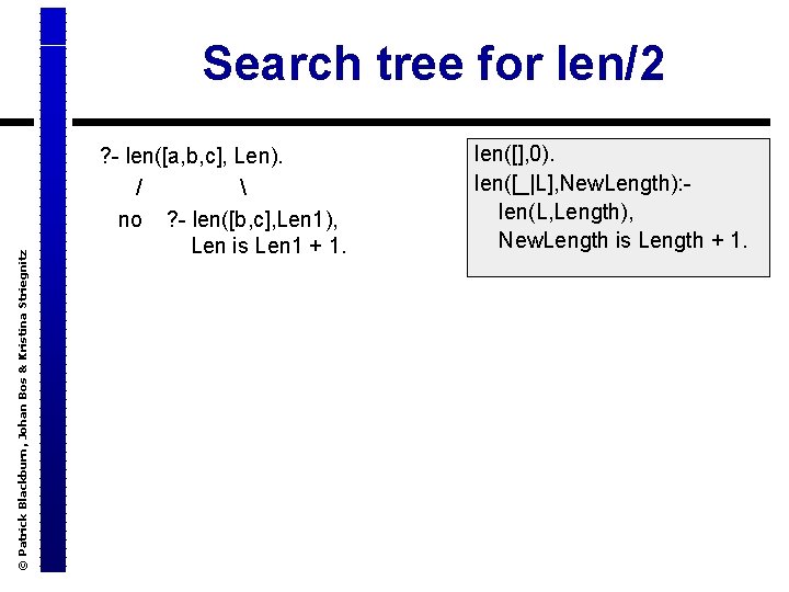 © Patrick Blackburn, Johan Bos & Kristina Striegnitz Search tree for len/2 ? -