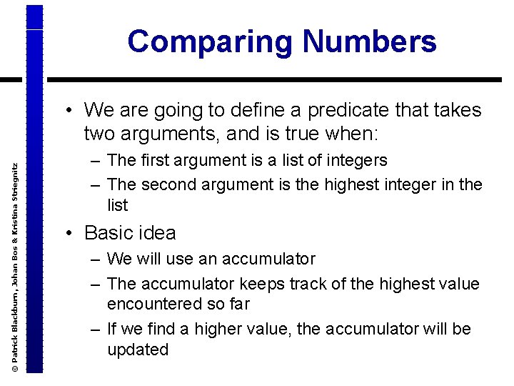 Comparing Numbers © Patrick Blackburn, Johan Bos & Kristina Striegnitz • We are going