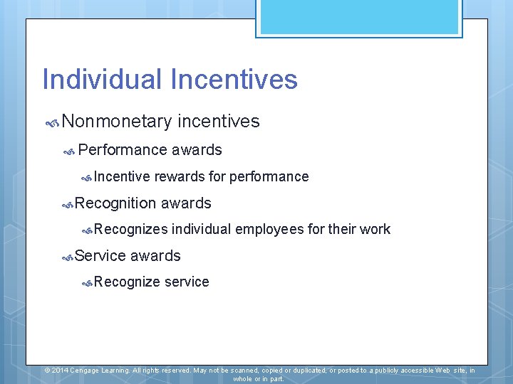 Individual Incentives Nonmonetary Performance Incentive awards rewards for performance Recognition awards Recognizes Service incentives