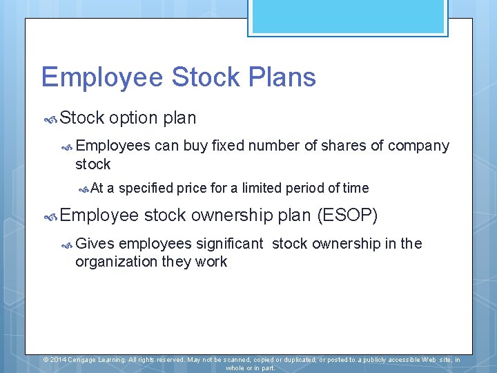 Employee Stock Plans Stock option plan Employees can buy fixed number of shares of