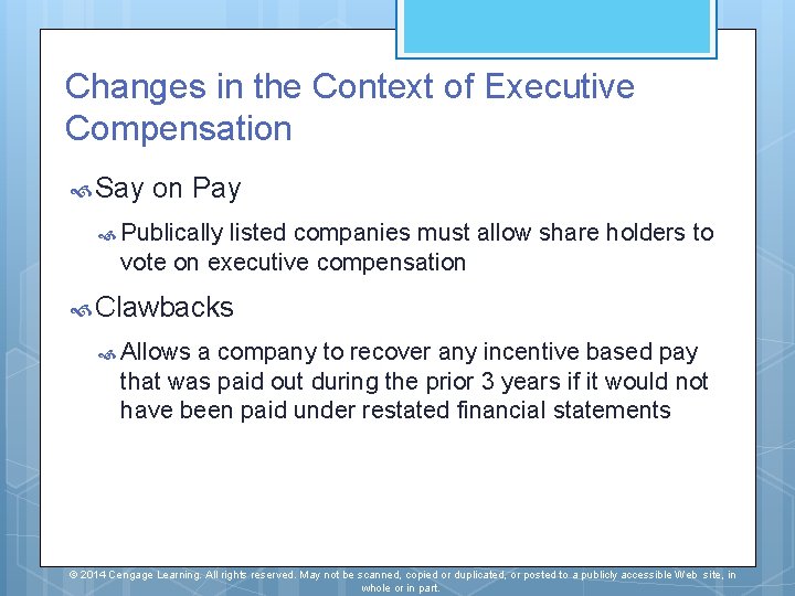 Changes in the Context of Executive Compensation Say on Pay Publically listed companies must
