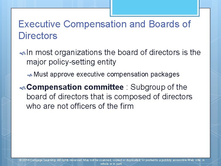 Executive Compensation and Boards of Directors In most organizations the board of directors is