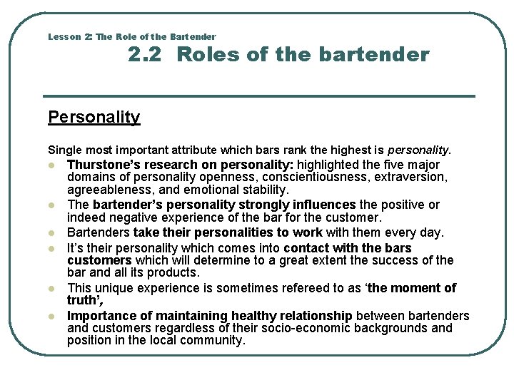 Lesson 2: The Role of the Bartender 2. 2 Roles of the bartender Personality