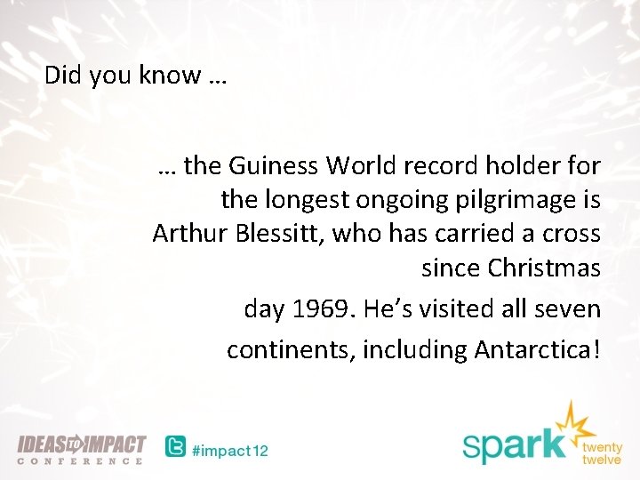Did you know … … the Guiness World record holder for the longest ongoing