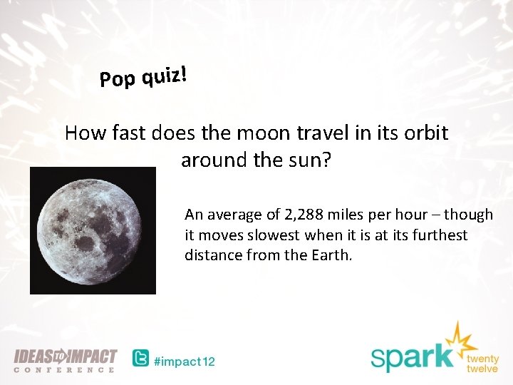 Pop quiz! How fast does the moon travel in its orbit around the sun?