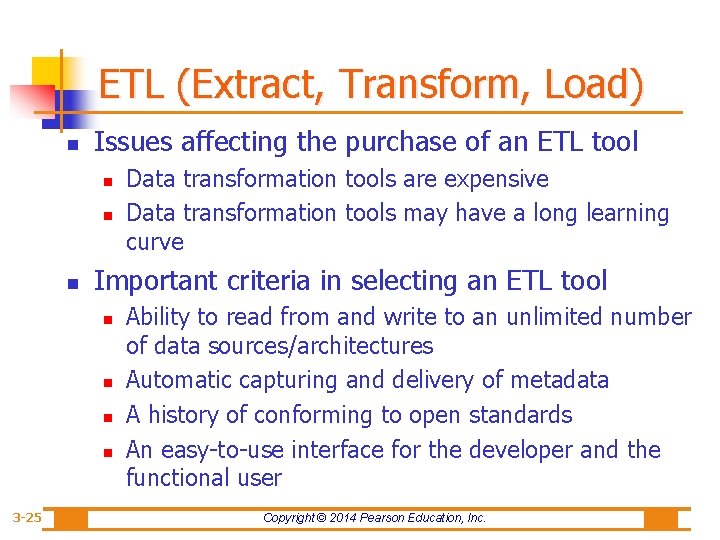 ETL (Extract, Transform, Load) n Issues affecting the purchase of an ETL tool n