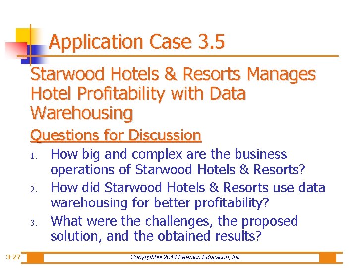 Application Case 3. 5 Starwood Hotels & Resorts Manages Hotel Profitability with Data Warehousing