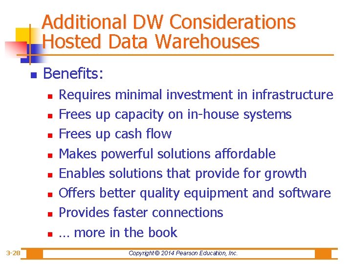 Additional DW Considerations Hosted Data Warehouses n Benefits: n n n n 3 -28