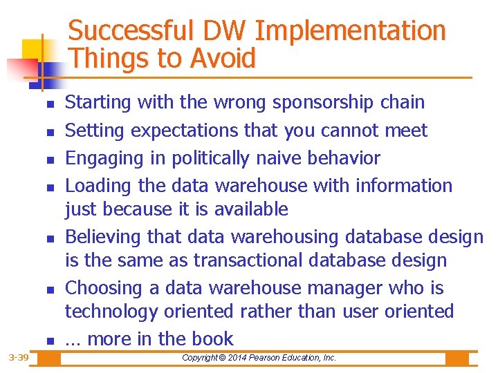 Successful DW Implementation Things to Avoid n n n n 3 -39 Starting with