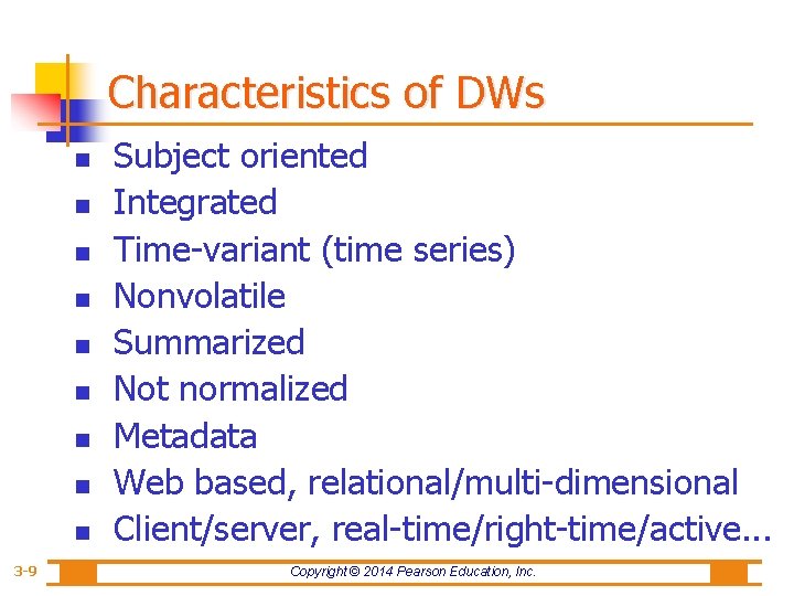 Characteristics of DWs n n n n n 3 -9 Subject oriented Integrated Time-variant